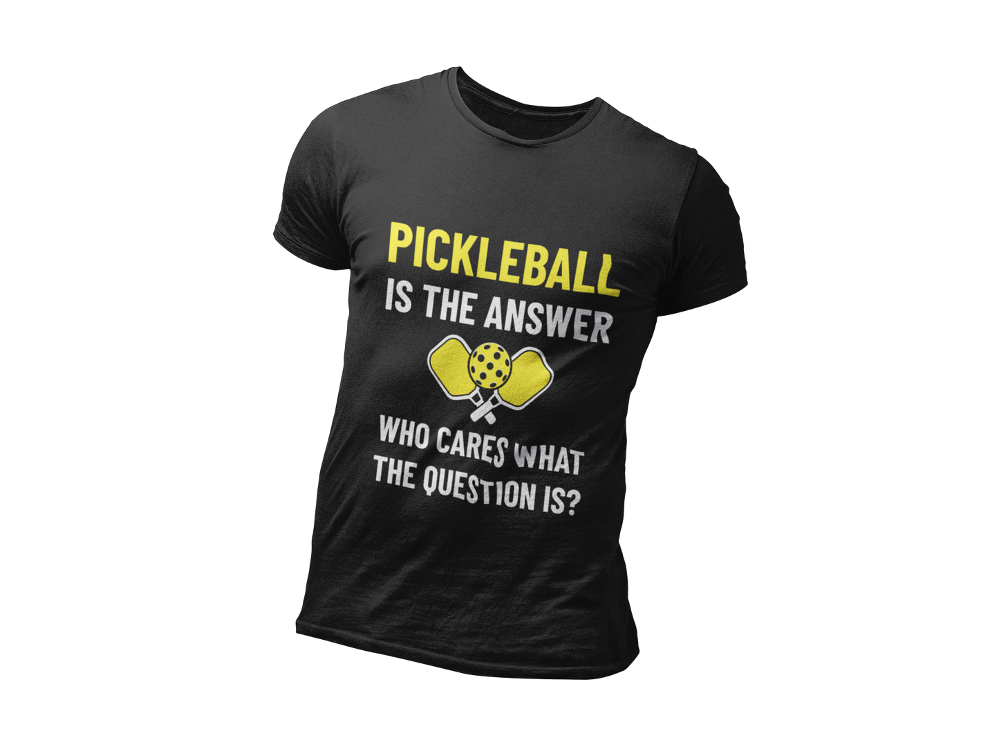Pickleball Is The Answer T-Shirt
