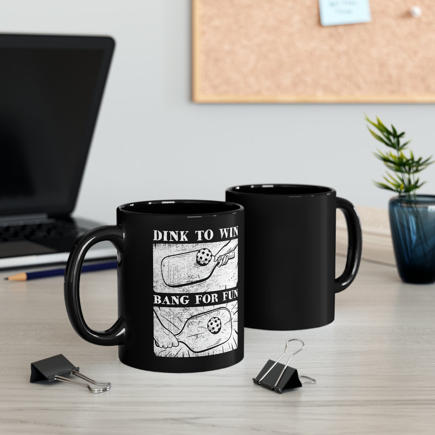 DINK TO WIN, BANG FOR FUN BLACK MUG (11oz)