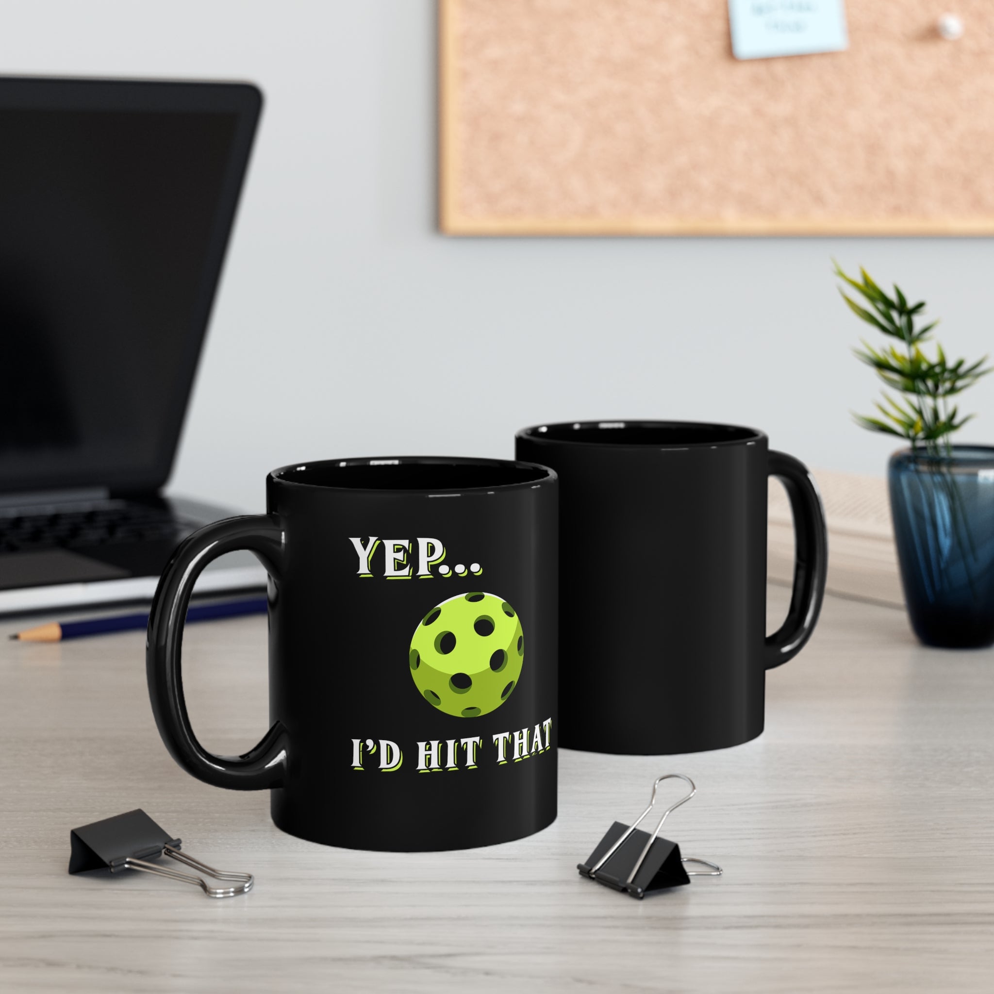 YEP I'D HIT THAT PICKLEBALL BLACK MUG (11oz)