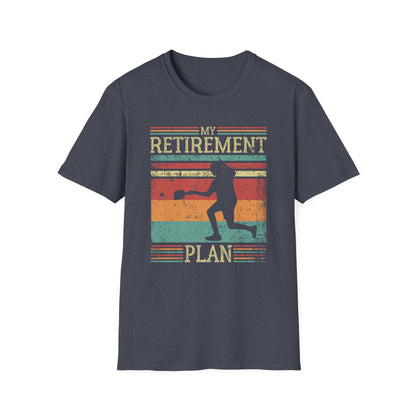 MY RETIREMENT PLAN T-SHIRT