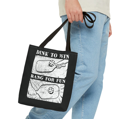 DINK TO WIN, BANG FOR FUN TOTE BAG