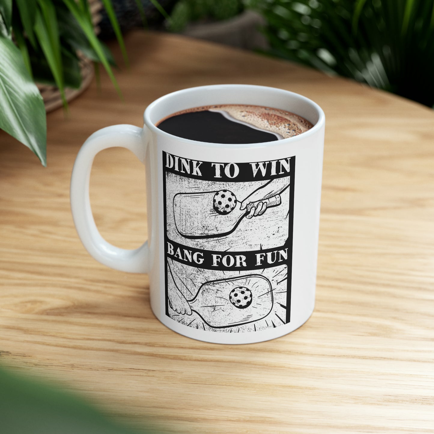 DINK TO WIN, BANG FOR FUN WHITE MUG (11oz)