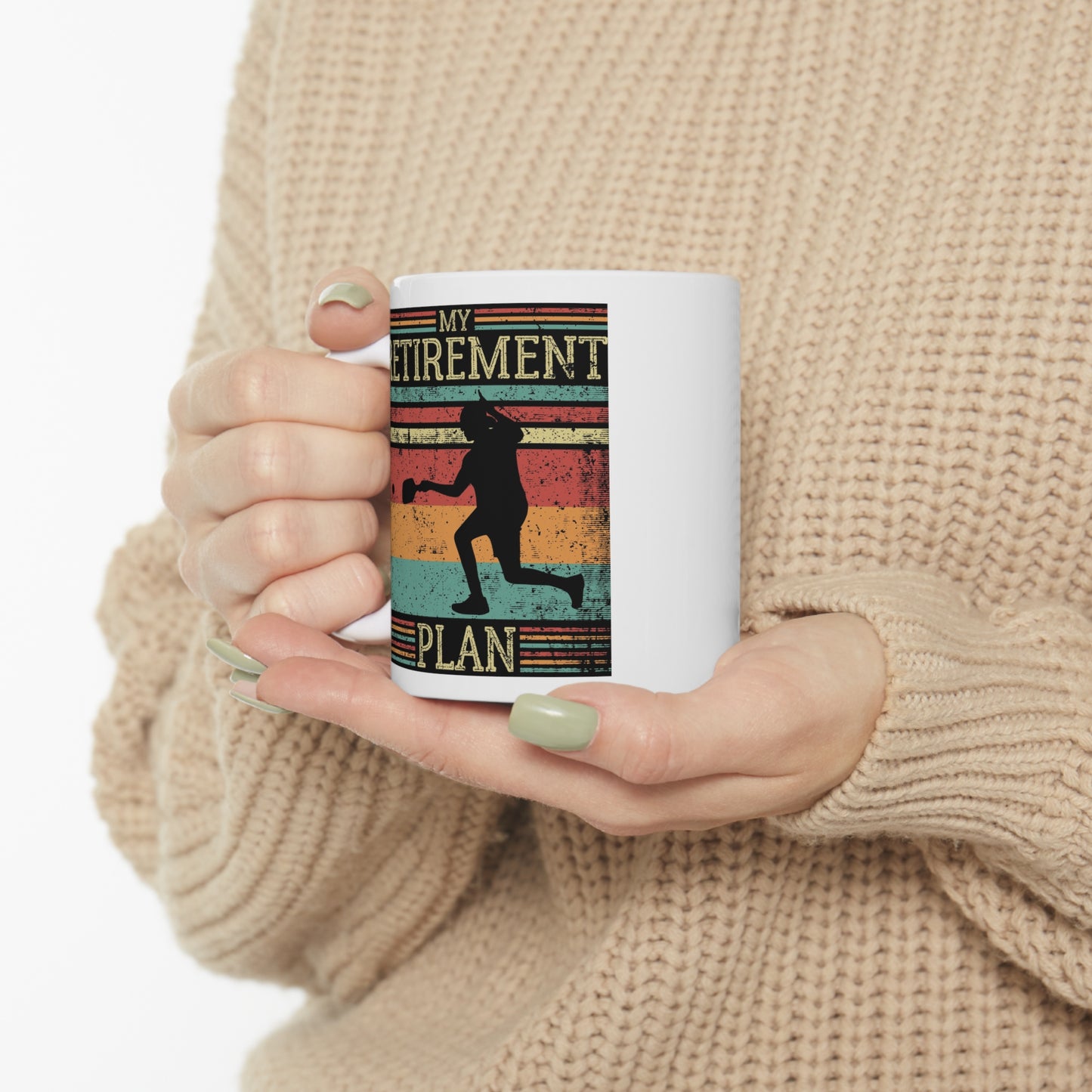 MY RETIREMENT PLAN WHITE MUG (11oz)