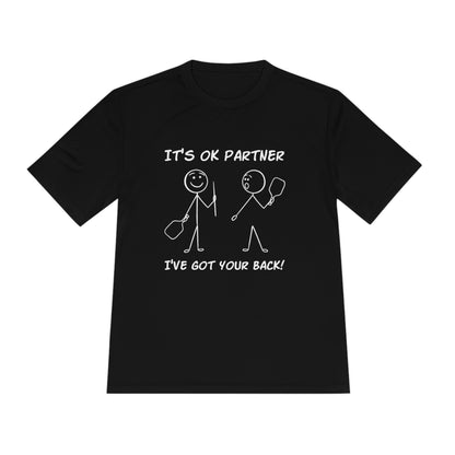 IT'S OK PARTNER, I'VE GOT YOUR BACK! SPORTS TEK ATHLETIC SHIRT