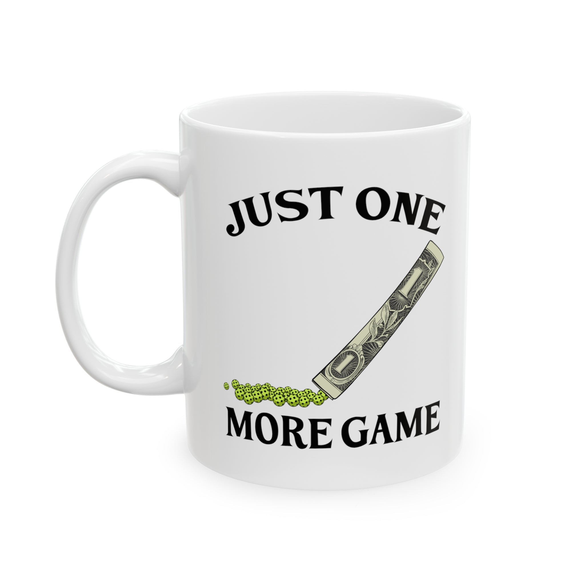 JUST ONE MORE GAME WHITE MUG (11oz)