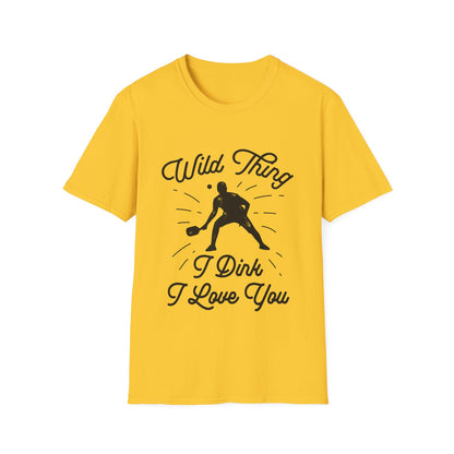 WILD THING I DINK I LOVE YOU T-SHIRT