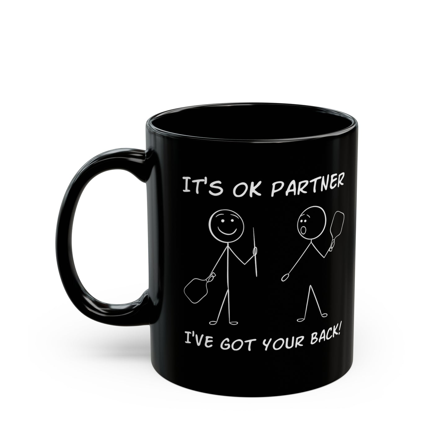 IT'S OK PARTNER, I'VE GOT YOUR BACK BLACK MUG (11oz)