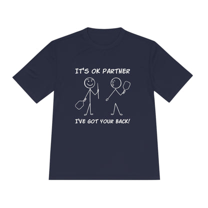 IT'S OK PARTNER, I'VE GOT YOUR BACK! SPORTS TEK ATHLETIC SHIRT