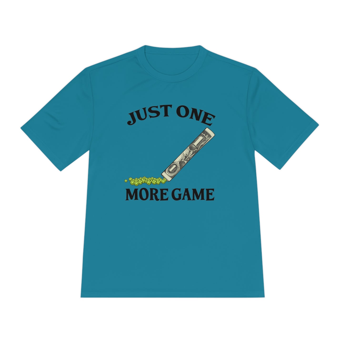 JUST ONE MORE GAME SPORTS TEK ATHLETIC SHIRT