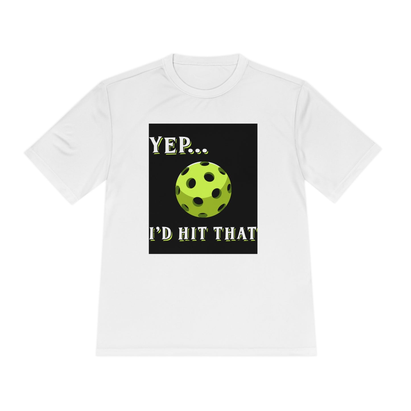 YEP I'D HIT THATSPORTS TEK ATHLETIC SHIRT