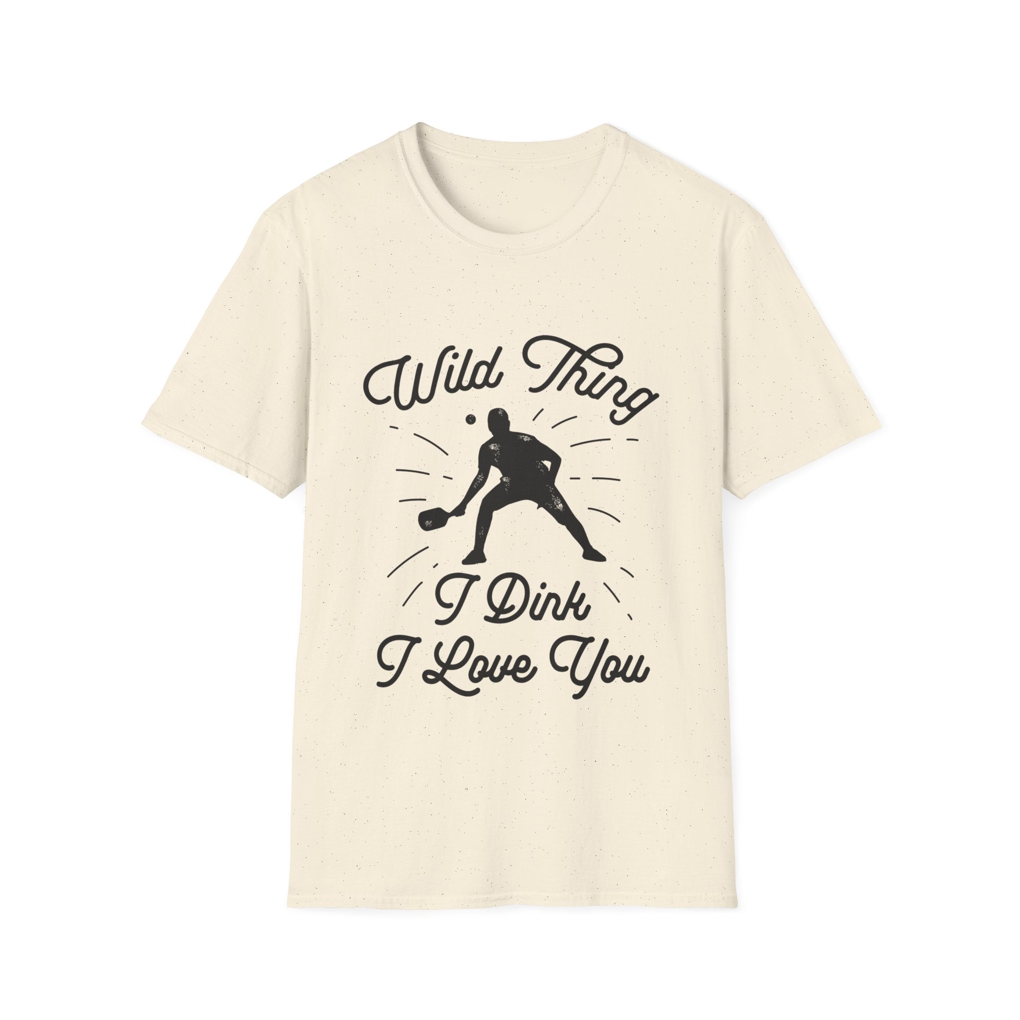 WILD THING I DINK I LOVE YOU T-SHIRT