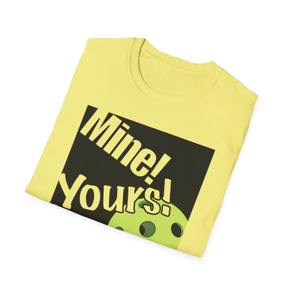 MINE, YOURS, SHIT! T-SHIRT