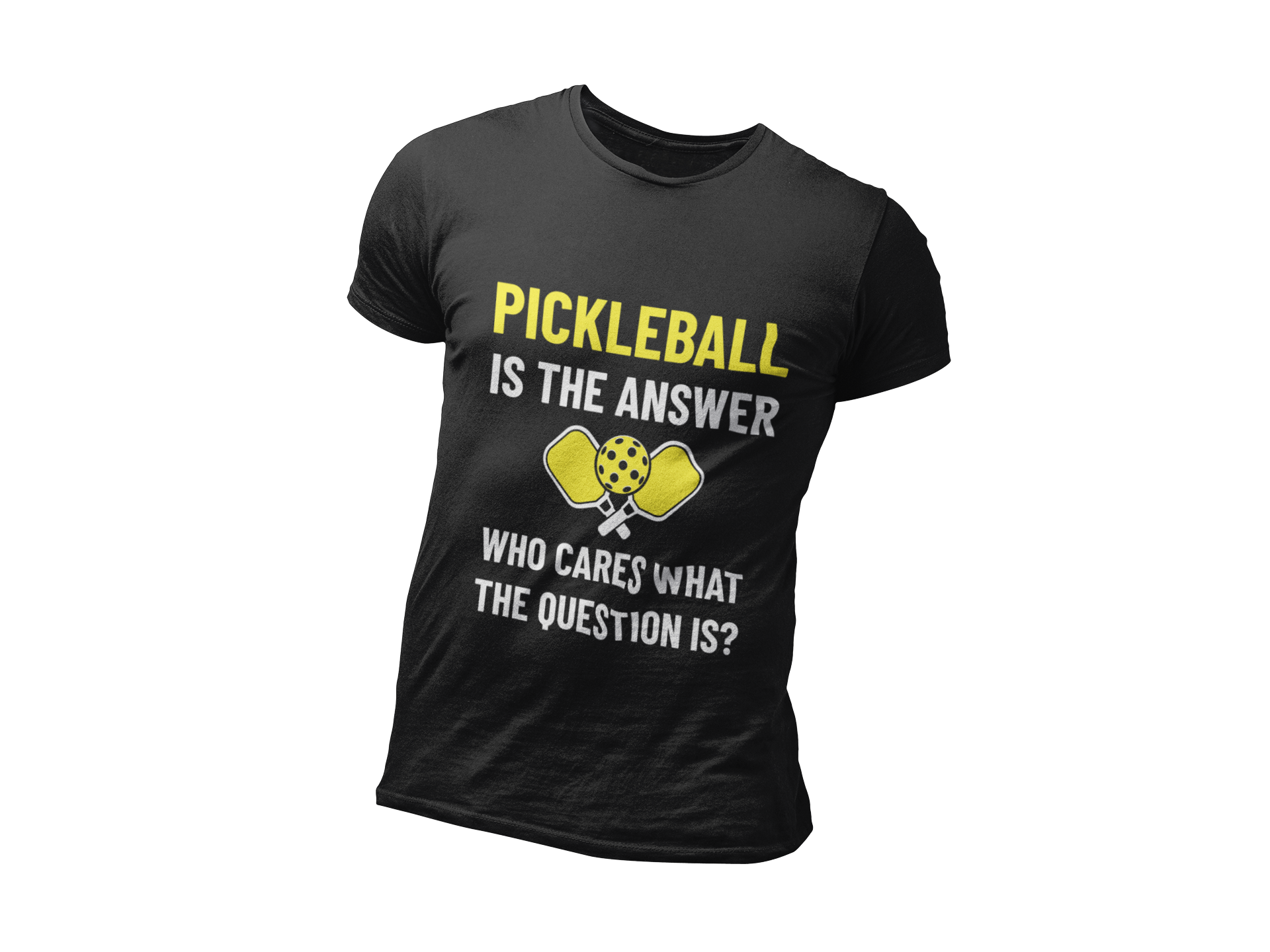 Pickleball Is The Answer Tee