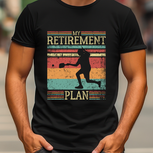 MY RETIREMENT PLAN T-SHIRT